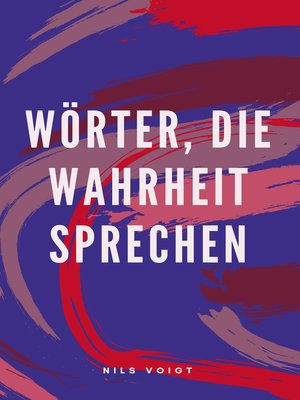 cover image of Wörter, die Wahrheit sprechen